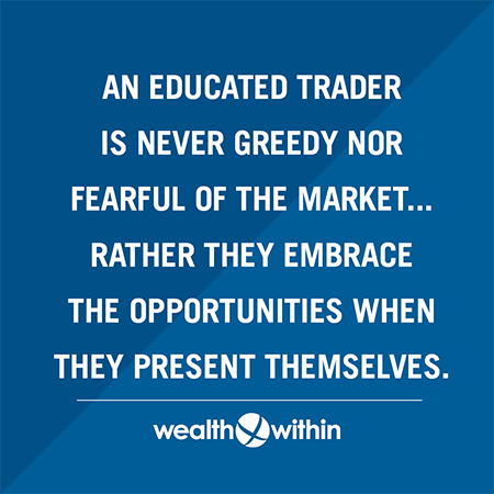 quote from Dale Gillham on fear and greed when learning how to trade stocks - An educated trader is never greedy nor fearful of the market...rather they embrace the opportunities when they present themselves.